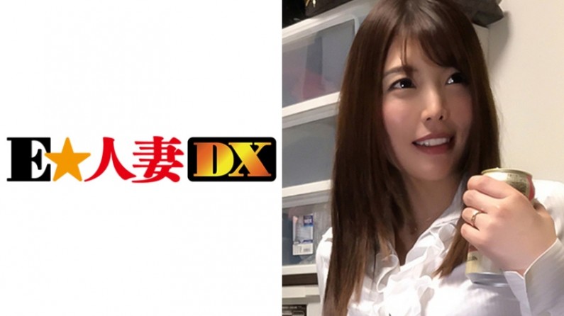 299EWDX288 あかりさん 32歳 不倫を愉しむFカップ熟妻